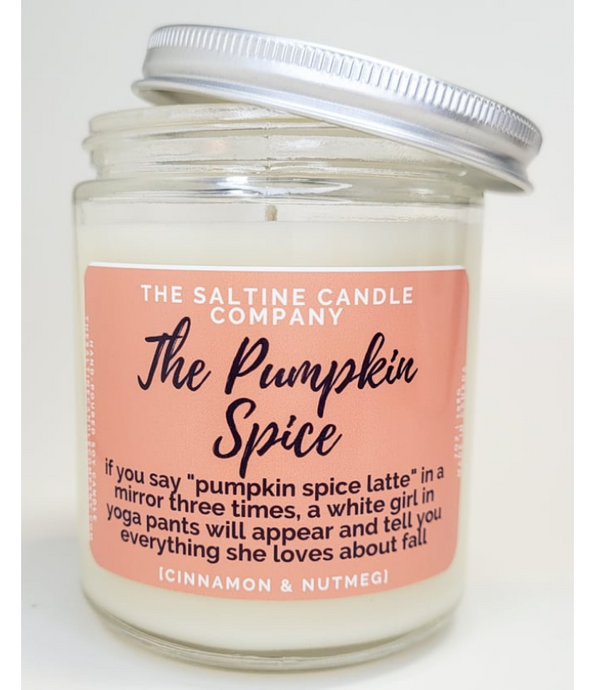 There is a pastel orange candle called The Pumpkin Spice. It says if you say pumpkin spice latte in a mirror three times a white girl in yoga pants will appear and tell you everything she loves about fall. It says it smells like cinnamon and nutmeg. 